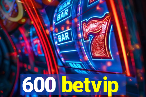 600 betvip